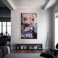 What a Time to Be a Vibe Cam tablo – Beyaz Çerçeveli Cam Tablo