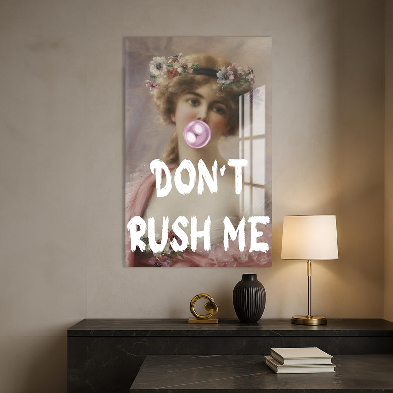 Don’t Rush Me Cam tablo – Cam Tablo