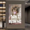 Don’t Rush Me Cam tablo – Cam Tablo