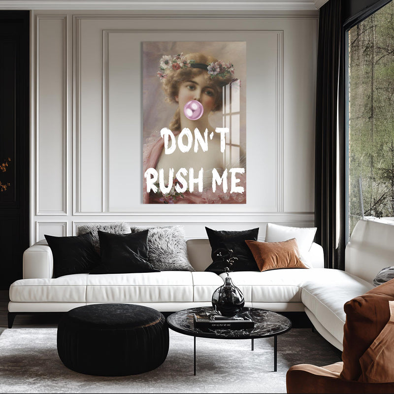 Don’t Rush Me Cam tablo – Cam Tablo