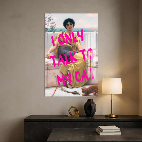 I Only Talk To My Cat Cam tablo