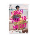 I Only Talk To My Cat Cam tablo – Cam Tablo