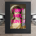 I Don’t Care, I Love It Cam tablo – Cam Tablo