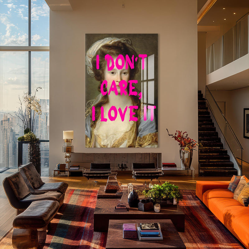 I Don’t Care, I Love It Cam tablo – Cam Tablo