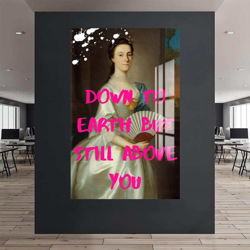 Down to Earth But Still Above You Cam tablo – Cam Tablo