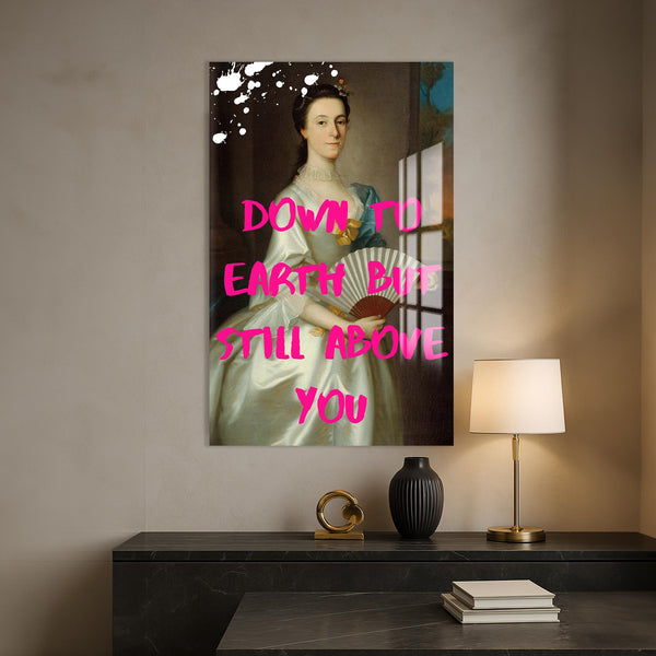 Down to Earth But Still Above You Cam tablo