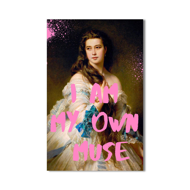 I Am My Own Muse Cam tablo – Cam Tablo