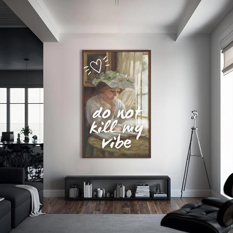 Do Not Kill My Vibe Cam tablo – Ceviz Çerçeveli Cam Tablo