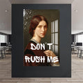 Don’t Rush Me Cam tablo – Cam Tablo
