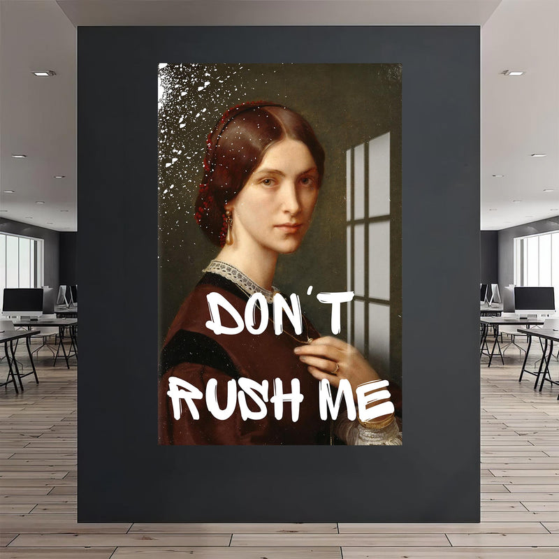 Don’t Rush Me Cam tablo – Cam Tablo