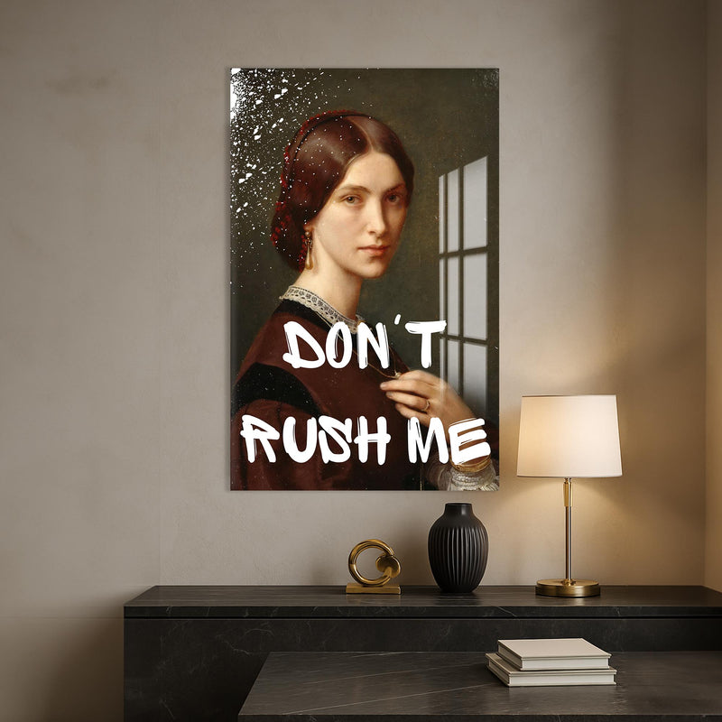 Don’t Rush Me Cam tablo – Cam Tablo