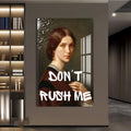 Don’t Rush Me Cam tablo – Cam Tablo