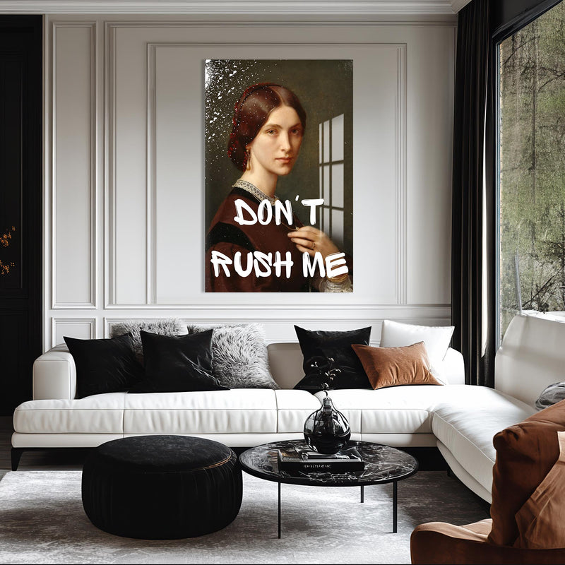 Don’t Rush Me Cam tablo – Cam Tablo