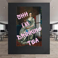 Shhh I’m Drinking Tea Cam tablo – Cam Tablo
