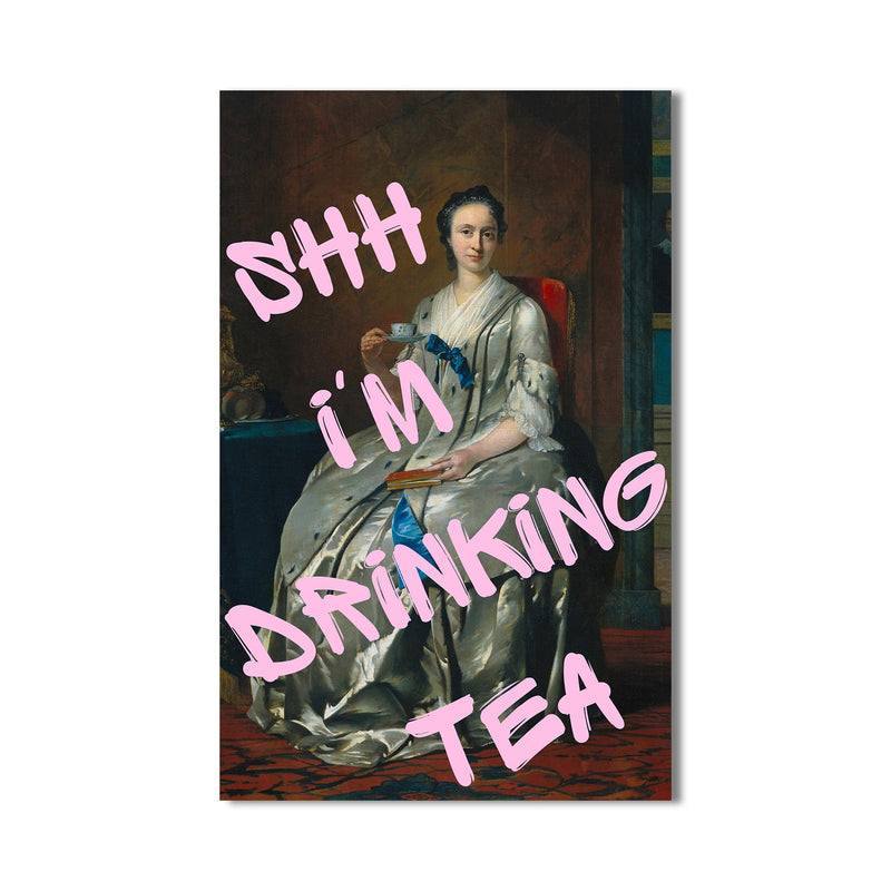 Shhh I’m Drinking Tea Cam tablo – Cam Tablo