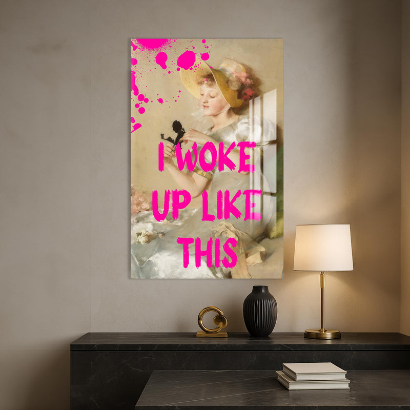 I Woke Up Like This Cam tablo – Cam Tablo