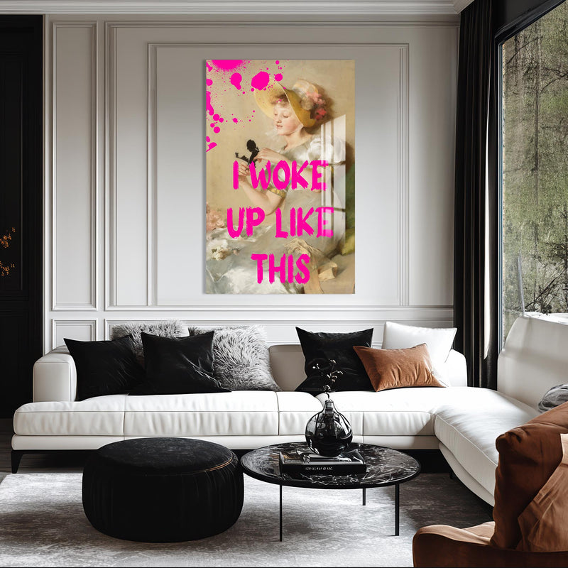 I Woke Up Like This Cam tablo – Cam Tablo