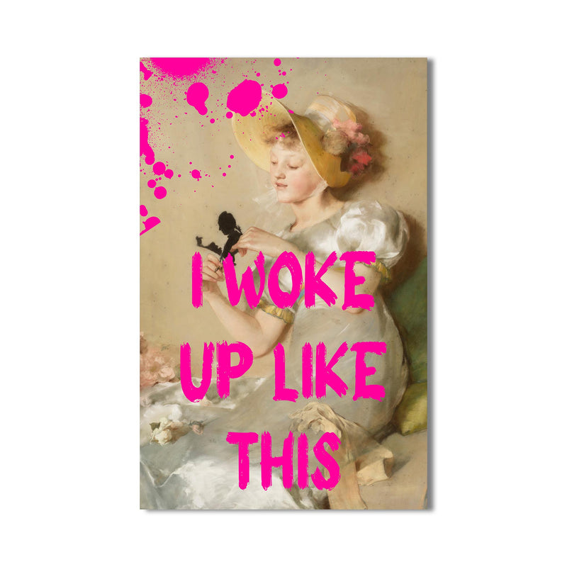 I Woke Up Like This Cam tablo – Cam Tablo