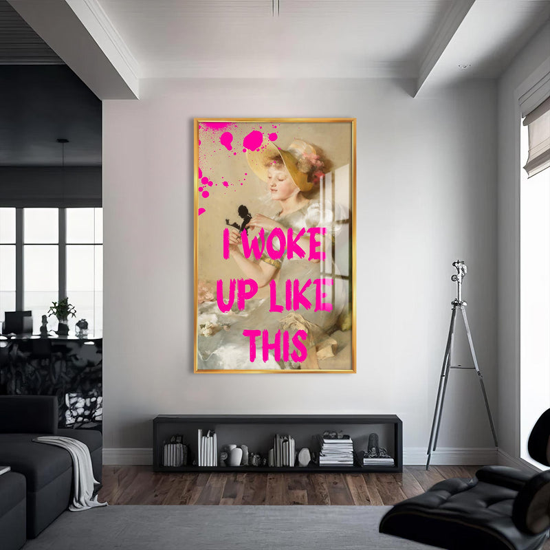 I Woke Up Like This Cam tablo – Altın Çerçeveli Cam Tablo