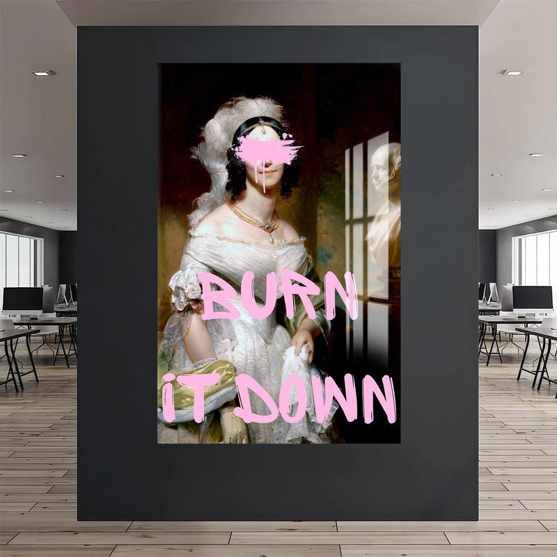 BURN IT DOWN Cam tablo – Cam Tablo