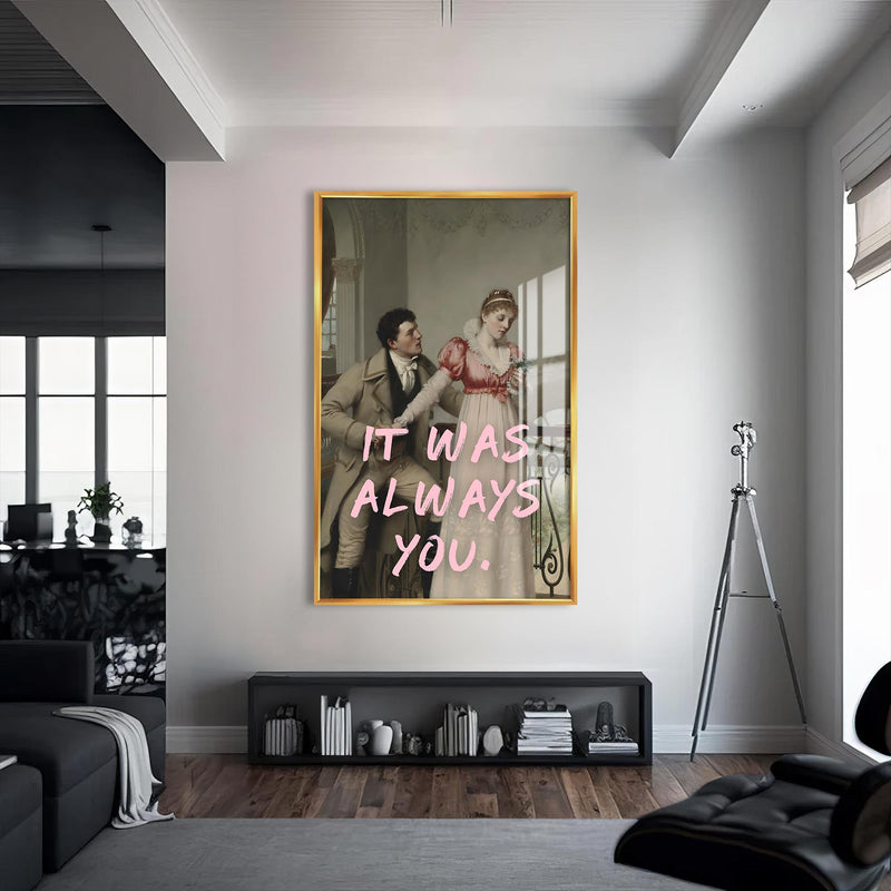 It Was Always You Cam tablo – Altın Çerçeveli Cam Tablo