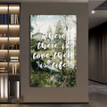 Where There Is Love, There Is Life Cam tablo – Cam Tablo