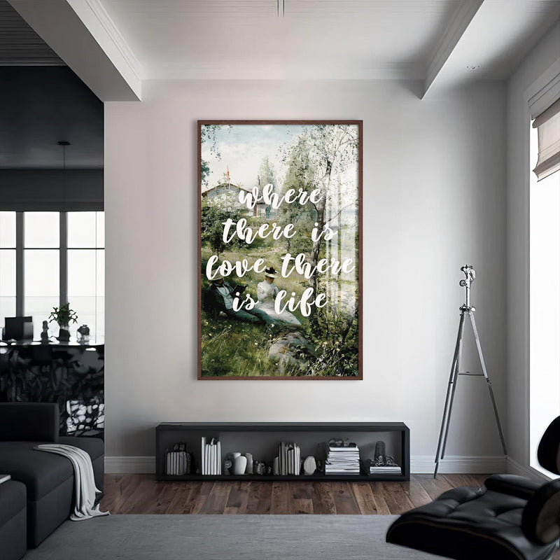 Where There Is Love, There Is Life Cam tablo – Ceviz Çerçeveli Cam Tablo
