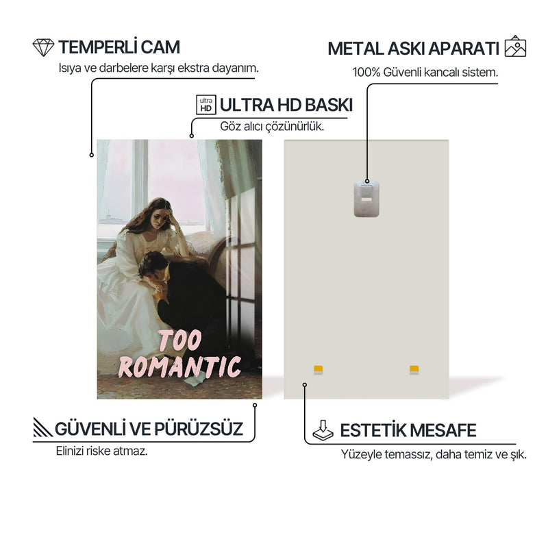 Too Romantic Cam tablo – Cam Tablo