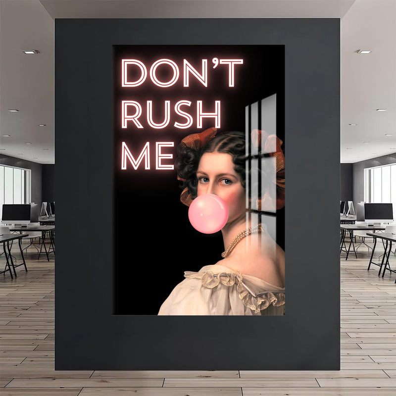 Don’t Rush Me Cam tablo – Cam Tablo