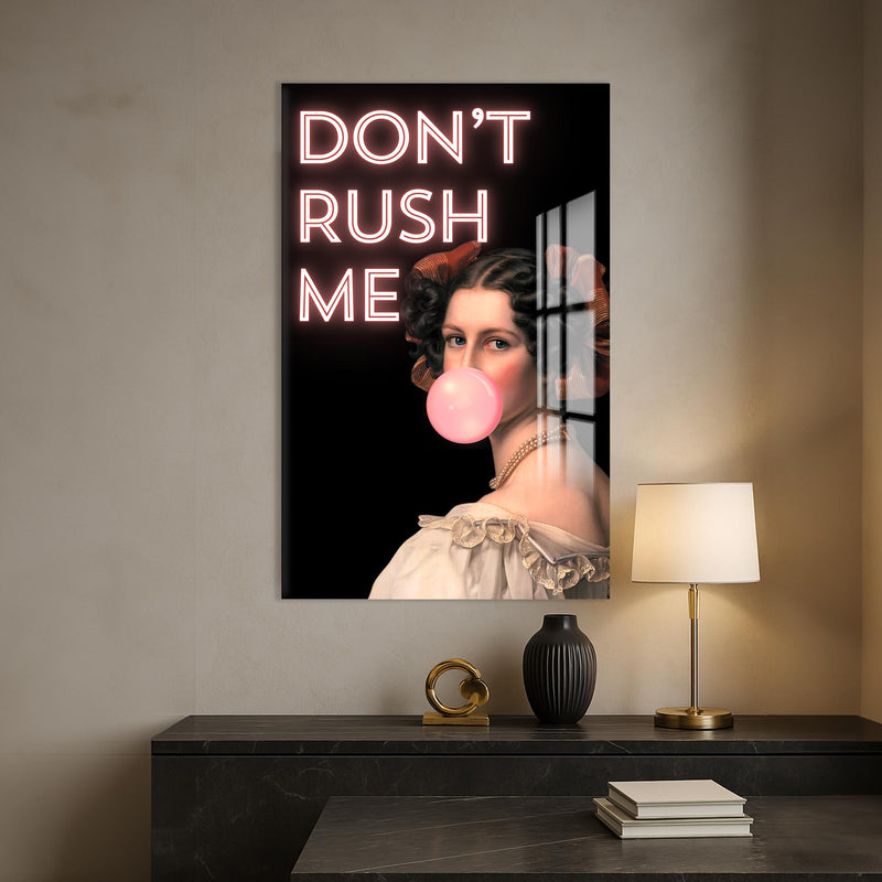 Don’t Rush Me Cam tablo – Cam Tablo