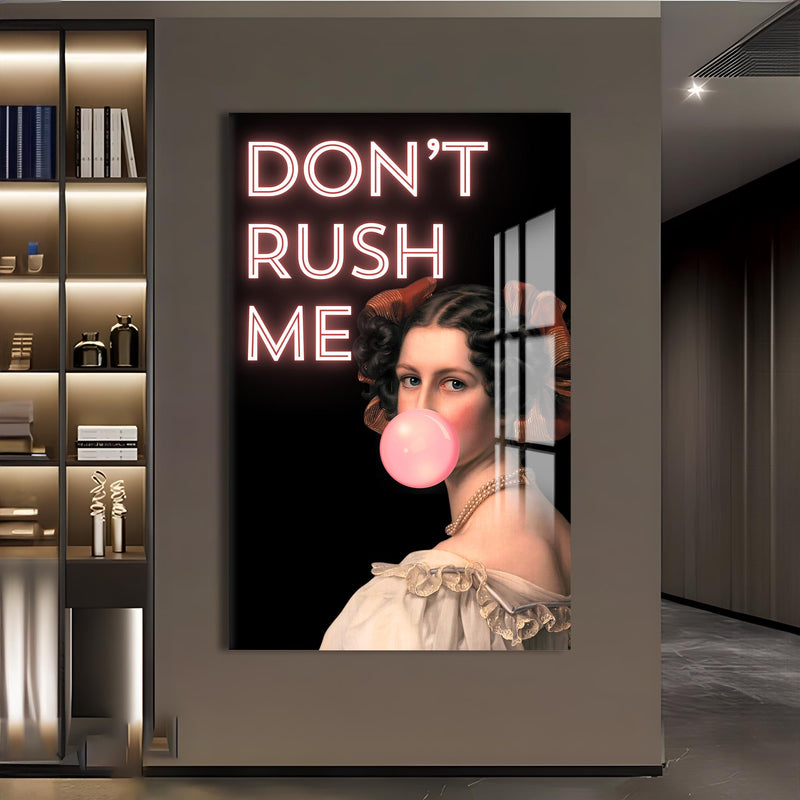 Don’t Rush Me Cam tablo – Cam Tablo