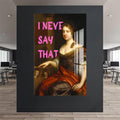 I Never Say That Cam tablo – Cam Tablo