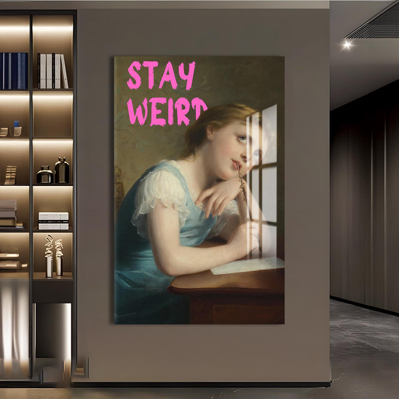 Stay Weird Cam tablo – Cam Tablo