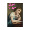 Stay Weird Cam tablo – Cam Tablo