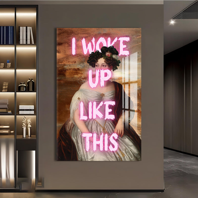 I Woke Up Like This Cam tablo – Cam Tablo