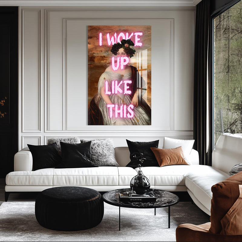 I Woke Up Like This Cam tablo – Cam Tablo