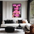 You Are Cute But I’m More Cam tablo – Cam Tablo