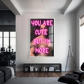 You Are Cute But I’m More Cam tablo – Beyaz Çerçeveli Cam Tablo
