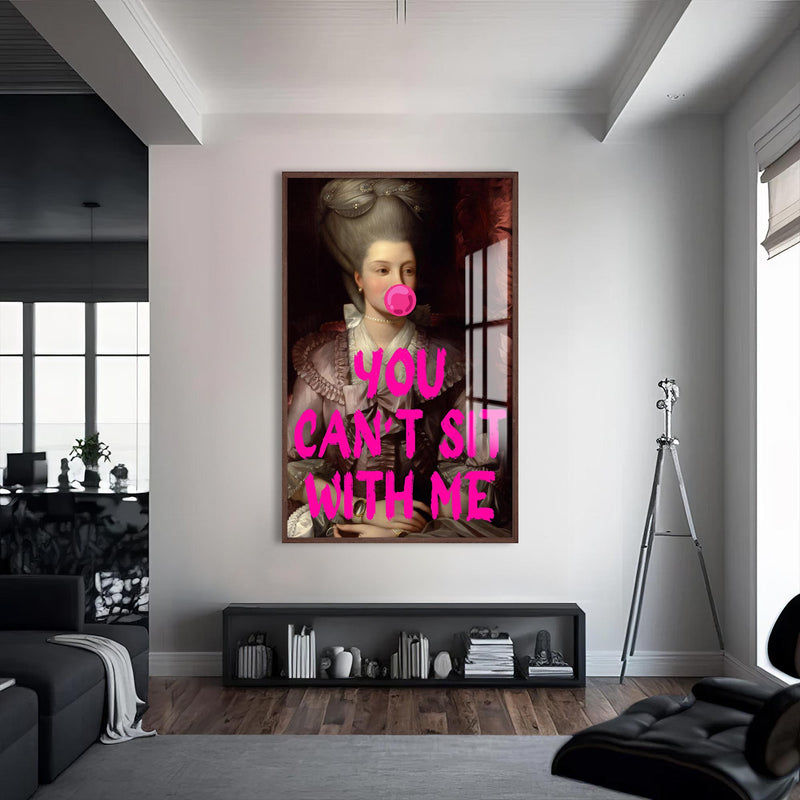 You Can’t Sit With Me Cam tablo – Ceviz Çerçeveli Cam Tablo