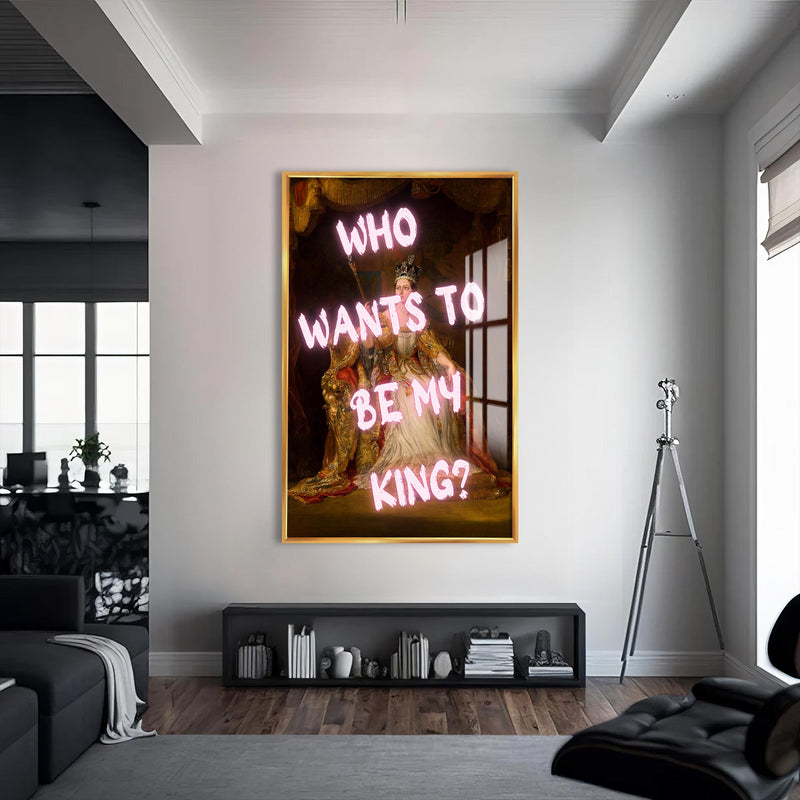 Who Wants to Be My King Cam tablo – Altın Çerçeveli Cam Tablo