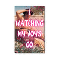 Watching My Joys Go Cam tablo – Cam Tablo