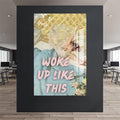 I Woke Up Like This Cam tablo – Cam Tablo