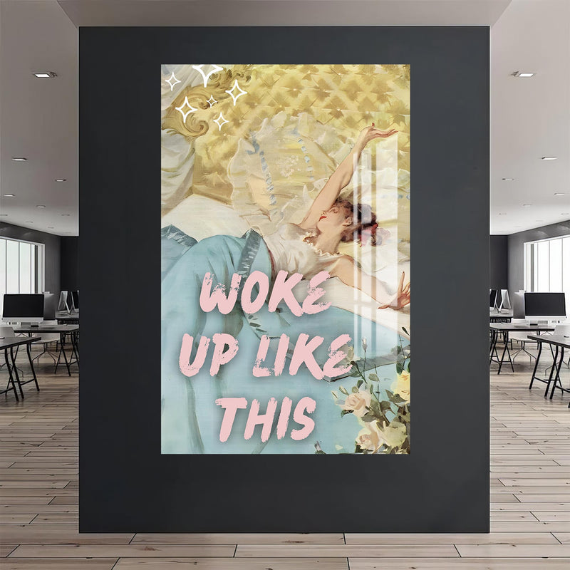 I Woke Up Like This Cam tablo – Cam Tablo