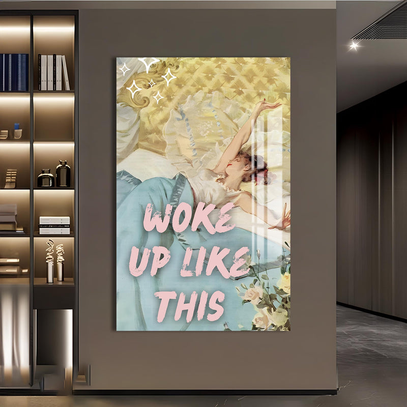 I Woke Up Like This Cam tablo – Cam Tablo