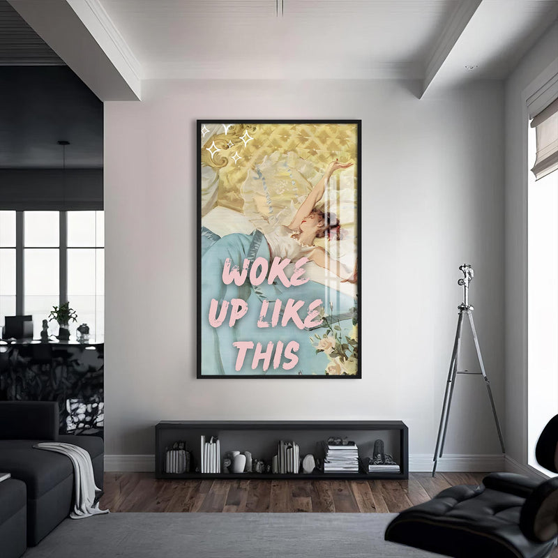 I Woke Up Like This Cam tablo – Siyah Çerçeveli Cam Tablo