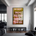 My Best Friend And I Are Better Than You Cam tablo – Siyah Çerçeveli Cam Tablo