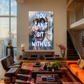 You Can’t Sit With Us Cam tablo – Cam Tablo