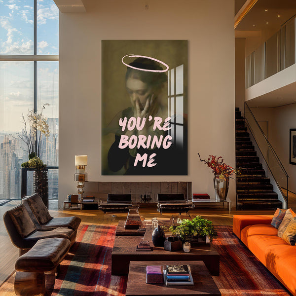 You're Boring Me Cam Tablo