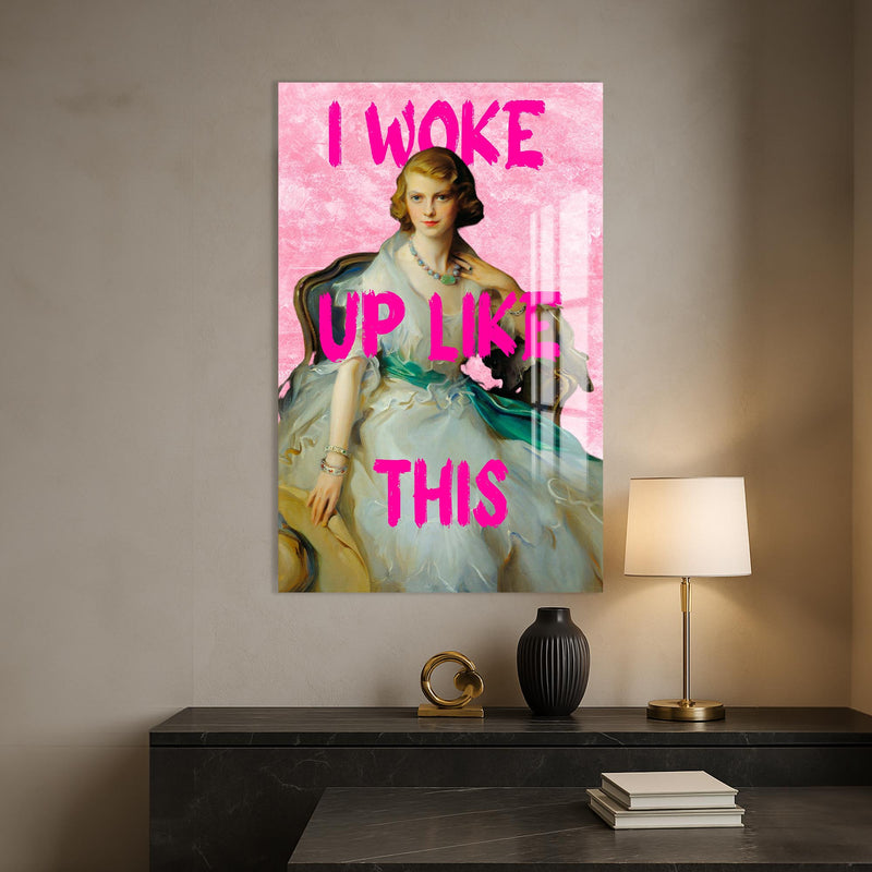I Woke Up Like This Cam tablo – Cam Tablo
