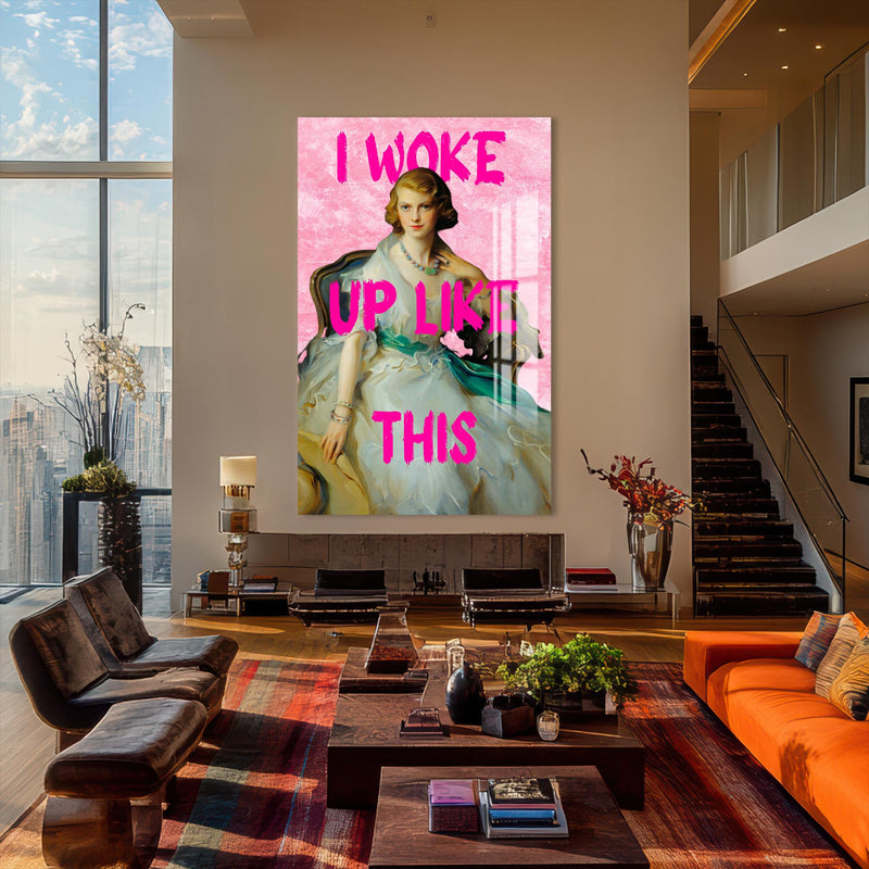 I Woke Up Like This Cam tablo – Cam Tablo